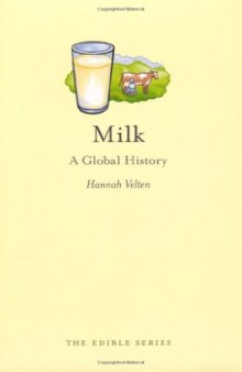 Milk: A Global History (Reaktion Books - Edible)  