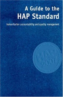 A Guide to the HAP Standard: Humanitarian Accountability and Quality Management