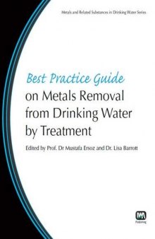 Best Practice Guide on Metals Removal from Drinking Water by Treatment