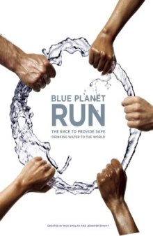 Blue Planet Run: The Race to Provide Safe Drinking Water to the World