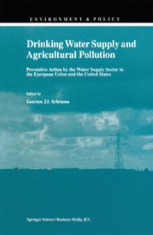 Drinking Water Supply and Agricultural Pollution: Preventive Action by the Water Supply Sector in the European Union and the United States