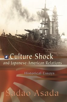 Culture Shock and Japanese-american Relations: Historical Essays