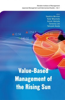Value-based Management of the Rising Sun (Monden Institute of Management Japanese Mangement and International Studies)