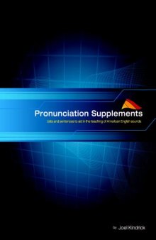 Pronunciation Supplements: Lists and sentences to aid in the teaching of American English sounds 