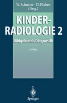 Kinderradiologie 2: Bildgebende Diagnostik
