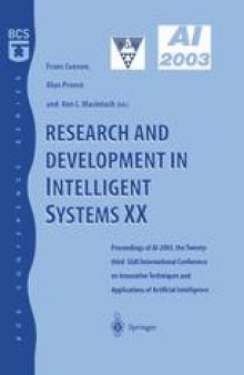 Research and Development in Intelligent Systems XX: Proceedings of AI2003, the Twenty-third SGAI International Conference on Innovative Techniques and Applications of Artificial Intelligence