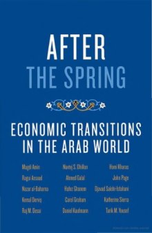 After the Spring: Economic Transitions in the Arab World