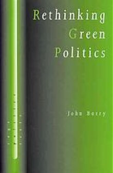 Rethinking green politics : nature, virtue, and progress