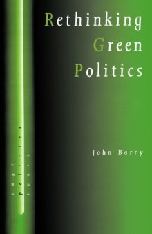 Rethinking green politics: nature, virtue, and progress  