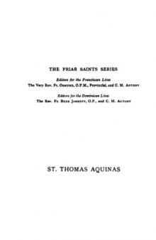 Saint Thomas Aquinas, of the order of preachers (1225-1274): A biographical study of the Angelic doctor
