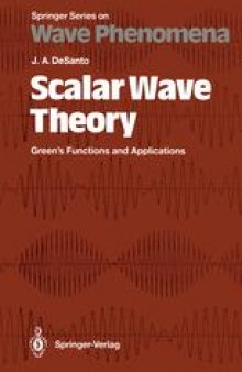 Scalar Wave Theory: Green’s Functions and Applications