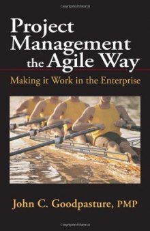 Project management the agile way : making it work in the enterprise