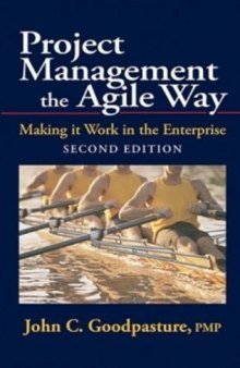Project Management the Agile Way: Making It Work in the Enterprise, 2nd Edition