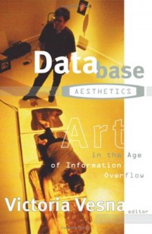 Database aesthetics : art in the age of information overflow