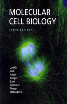 Molecular Cell Biology (Lodish, Sixth Edition)