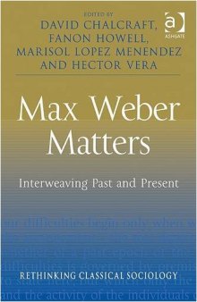 Max Weber Matters - Interweaving Past and Present