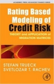 Rating Based Modeling of Credit Risk: Theory and Application of Migration Matrices