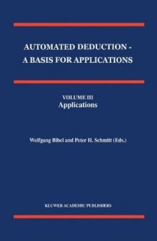 Automated Deduction — A Basis for Applications: Volume III Applications