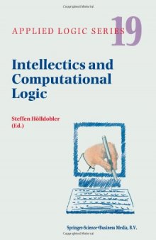 Intellectics and computational logic: papers in honor of Wolfgang Bibel