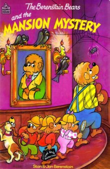 Berenstain Bears and the Mansion Mystery
