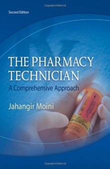 The Pharmacy Technician: A Comprehensive Approach , Second Edition  