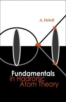 Fundamentals in Hadronic Atom Theory