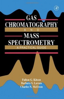 Gas Chromatography and Mass Spectrometry. A Practical Guide