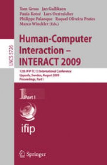 Human-Computer Interaction – INTERACT 2009: 12th IFIP TC 13 International Conference, Uppsala, Sweden, August 24-28, 2009, Proceedings, Part I