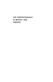 GAS CHROMATOGRAPHY IN BIOLOGY AND MEDICINE (CIBA FOUNDN. GEN. SYMP.)