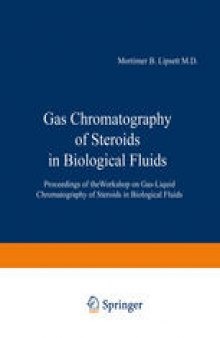 Gas Chromatography of Steroids in Biological Fluids: Proceedings of the Workshop on Gas-Liquid Chromatography of Steroids in Biological Fluids