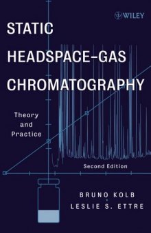 Static Headspace-Gas Chromatography: Theory and Practice, Second Edition