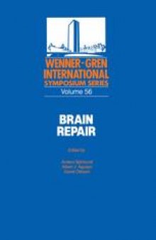 Brain Repair: Proceedings of an International Symposium at the Wenner-Gren Center, Stockholm, 24–27 May, 1989
