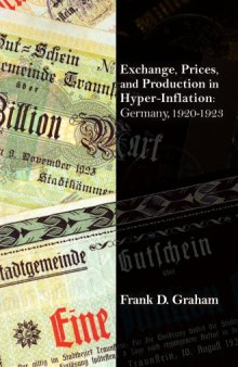 Exchange, Prices, and Production in Hyper-Inflation: Germany, 1920-1923