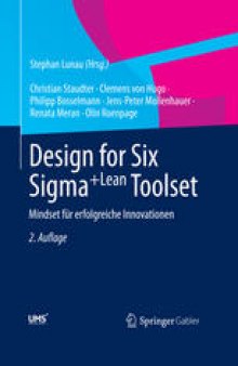 Design for Six Sigma+Lean Toolset: Innovationen erfolgreich realisieren