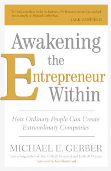 Awakening the Entrepreneur Within: How Ordinary People Can Create Extraordinary Companies 