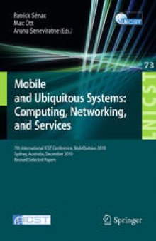Mobile and Ubiquitous Systems: Computing, Networking, and Services: 7th International ICST Conference, MobiQuitous 2010, Sydeny, Australia, December 6-9, 2010, Revised Selected Papers