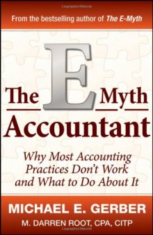 The E-Myth Accountant: Why Most Accounting Practices Don't Work and What to Do About It  