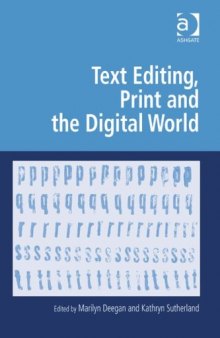 Text Editing, Print and the Digital World (Digital Research in the Arts and Humanities)