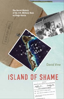 Island of shame: the secret history of the U.S. military base on Diego Garcia