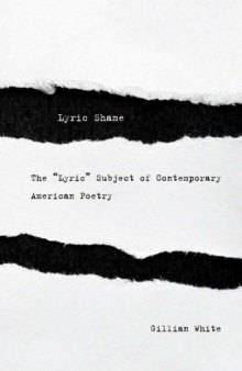 Lyric Shame: The Lyric: Subject of Contemporary American Poetry