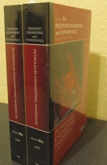 Petroleum engineering handbook, volume 5 : reservoir engineering and
