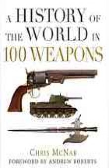 A history of the world in 100 weapons