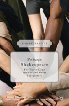 Prison Shakespeare: For These Deep Shames and Great Indignities