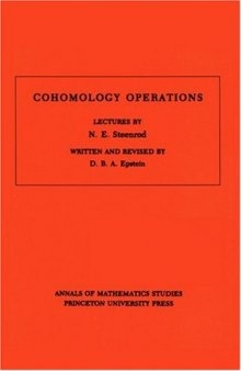 Cohomology Operations: Lectures by N.E. Steenrod. 