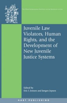 Juvenile Law Violators, Human Rights, and the Development of New Juvenile Justice Systems 