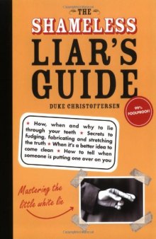 The Shameless Liar's Guide