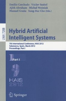 Hybrid Artificial Intelligent Systems: 7th International Conference, HAIS 2012, Salamanca, Spain, March 28-30th, 2012. Proceedings, Part I
