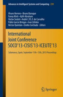 International Joint Conference SOCO’13-CISIS’13-ICEUTE’13: Salamanca, Spain, September 11th-13th, 2013 Proceedings