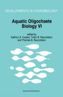 Aquatic Oligochaete Biology VI: Proceedings of the VI International Symposium on Aquatic Oligochaetes held in Stromstat, Sweden, September 5–10, 1994