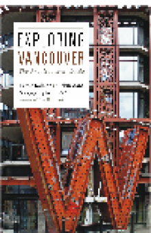 Exploring Vancouver. The Architectural Guide